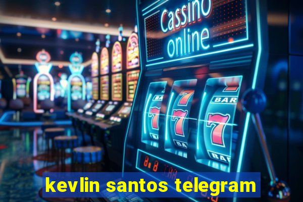 kevlin santos telegram